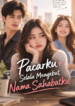 Pacarku Selalu Menyebut Nama Sahabatku – Cover Novel Romansa