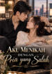 Aku Menikah dengan Pria yang Salah – Novel Romance