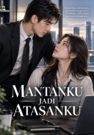 Mantanku Jadi Atasanku – Novel Romance