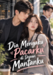 Dia Mengaku Pacarku di Depan Mantanku – Novel Romance
