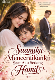 Suamiku Menceraikanku Saat Aku Sedang Hamil — Ruangan Cerita